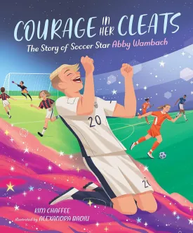 Courage in Her Cleats: The Story of Soccer Star Abby Wambach Hardcover  Picture Book, January 10, 2023